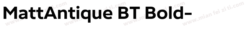 MattAntique BT Bold字体转换